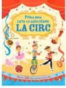 Prima mea carte cu autocolante. La circ