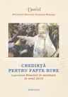 Lucrarea Bisericii in societate in anul 2010. Credinta pentru fapte bune - Patriarhul Daniel