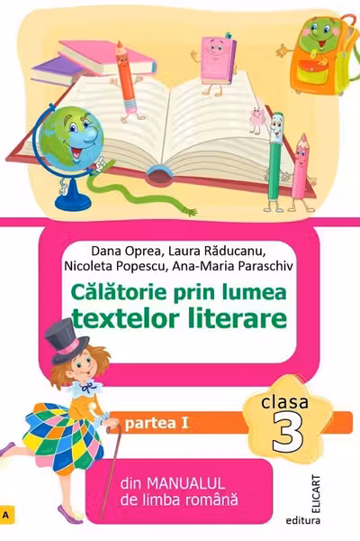 Limba română. Călătorie prin lumea textelor literare - Clasa 3 - Partea 1 - Varianta A