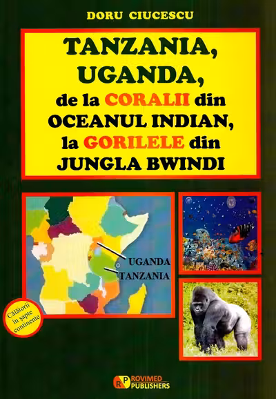 Tanzania, Uganda de la coralii din Oceanul Indian, la gorilele din jungla Bwindi