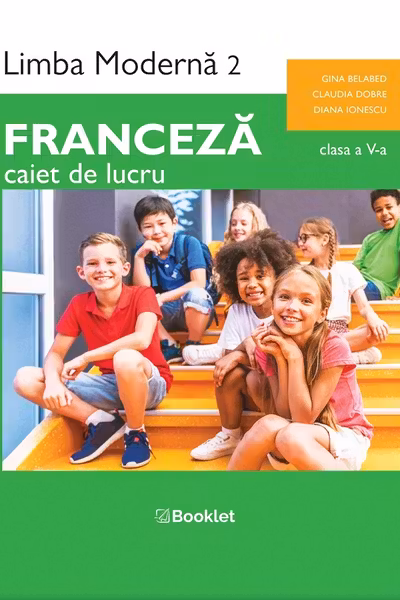 Franceză. Limba modernă 2 - Clasa a 5-a - Caiet de lucru
