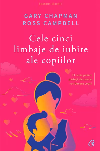 Cele cinci limbaje de iubire ale copiillor