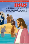 Biblia pentru copii 8. Iisus si primii ani de propovaduire
