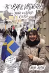Pe urmele vikingilor. Jurnal de calatorie in Suedia