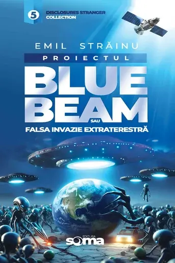 Proiectul Blue Bleam sau falsa invazie extraterestra
