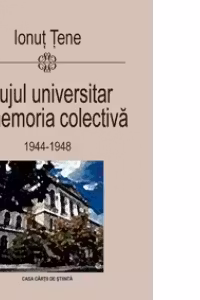 Clujul universitar in memoria colectiva (1944-1948)