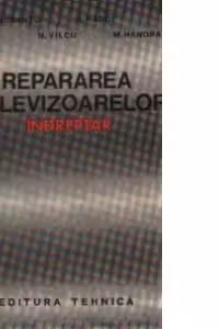 Repararea televizoarelor - Indreptar