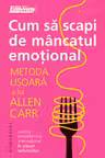 Cum sa scapi de mancatul emotional