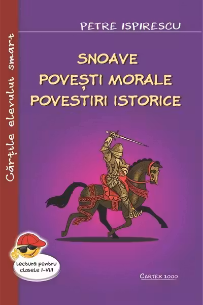 Snoave. Povesti morale. Povestiri istorice