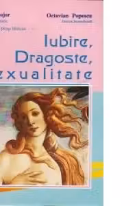 Iubire, dragoste, sexualitate