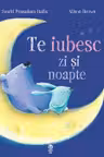 Te iubesc zi si noapte