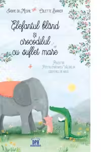 Elefantul bland si crocodilul cu suflet mare