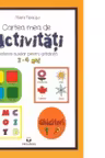 Cartea mea de activitati - Material auxiliar pentru gradinita 3-4 ani