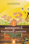 Matematica și explorarea mediului - Clasa 1 - Partea I - Varianta B