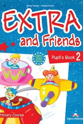 Curs limba Engleza Extra and Friends 2 Manualul elevului - Jenny Dooley, Virginia Evans