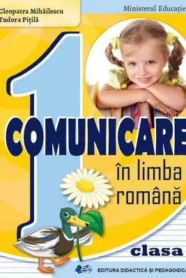 Comunicare in limba romana. Manual pentru clasa 1