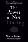 The Power of Not Thinking