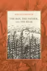 The Boy, The Father, and The Bear