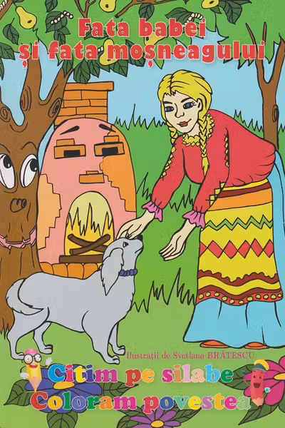 Citim pe silabe si coloram povestea Fata babei si fata mosneagului