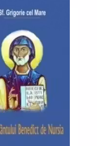 Viata Sfantului Benedict de Nursia