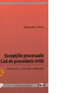 Exceptiile procesuale in noul Cod de procedura civila, editia a II-a