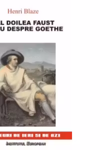 Al doilea Faust. Eseu despre Goethe