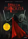 BIBLIA PIERDUTA. Roman grafic. Partea a treia.