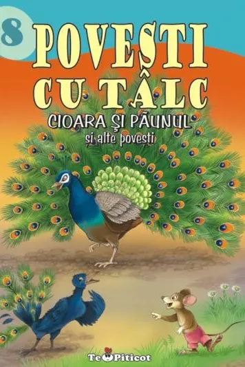 Povești cu tâlc: Cioara și păunul și alte povești