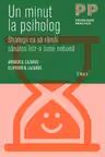 Un minut la psiholog. Strategii ca sa ramai sanatos intr-o lume nebuna