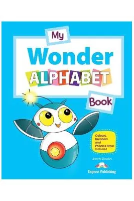 Curs de limba engleza My wonder alphabet book - Jenny Dooley, Bob Obee