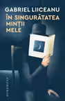 In singuratatea mintii mele
