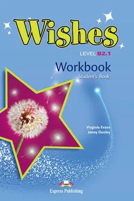 Curs Limba Engleza Wishes B2. 1 Caiet - Virginia Evans, Jenny Dooley