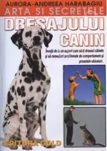 Dresajul canin la perfecție