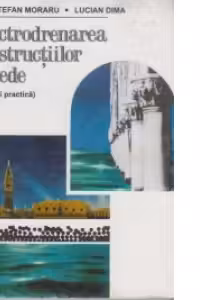 Electrodrenarea constructiilor umede (teorie si practica)