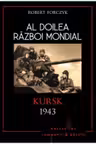 Al Doilea Razboi Mondial. Kursk 1943