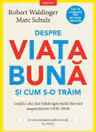 Despre viata buna si cum s-o traim