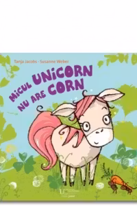Micul unicorn nu are corn