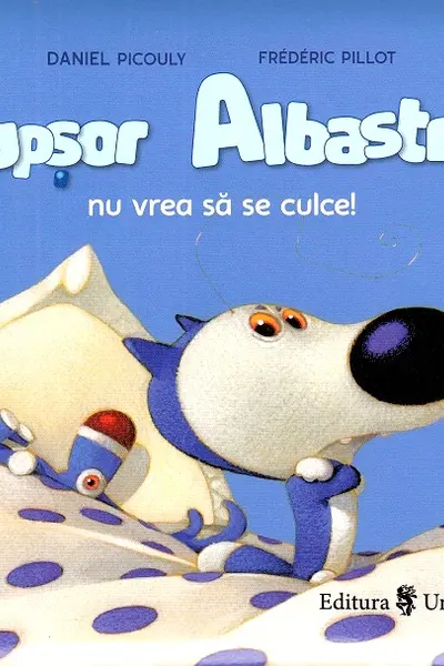 Lupșor Albastru nu vrea să se culce!