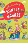 Bunele maniere - Carte de colorat 2 verde