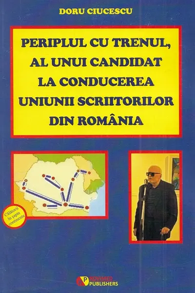 Periplul cu trenul, al unui candidat la conducerea Uniunii Scriitorilor din România