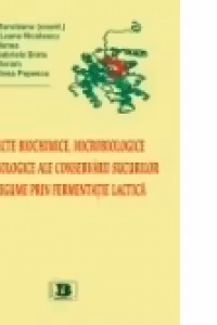 Aspecte biochimice, microbiologice si tehnologice ale conservarii sucurilor de legume prin fermentatie lactica
