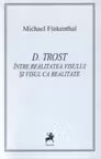 D. Trost : Intre realitatea visului si visul ca realitate
