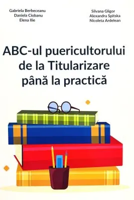 ABC-ul puericultorului de la Titularizare pana la practica
