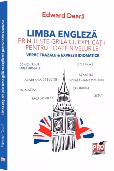 Limba engleză prin teste-grilă cu explicații pentru toate nivelurile