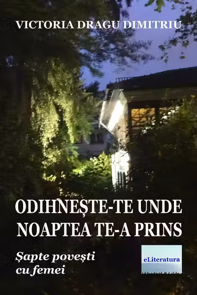 Odihnește-te acolo unde noaptea te-a prins