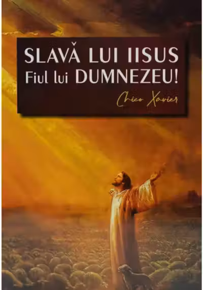 Slava lui Iisus Fiul lui Dumnezeu!