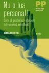 Nu o lua personal! Cum sa gestionezi ofensele intr-un mod echilibrat
