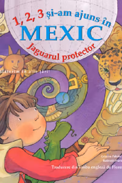 1, 2, 3 si-am ajuns in Mexic. Jaguarul protector
