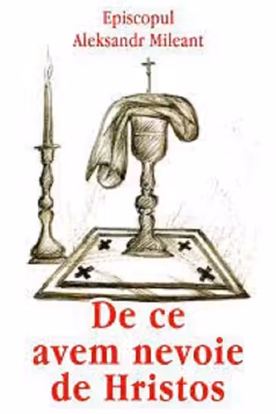 De ce avem nevoie de Hristos
