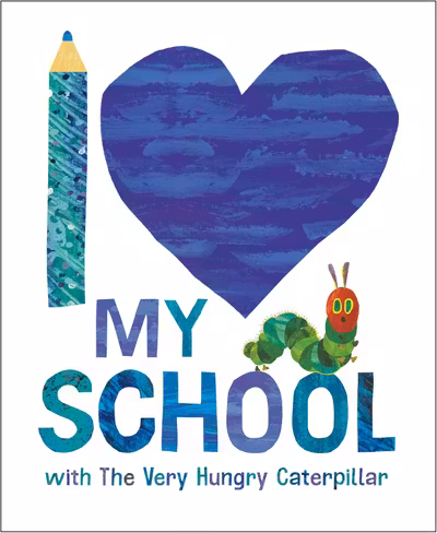 I Love My School with The Very Hungry Caterpillar